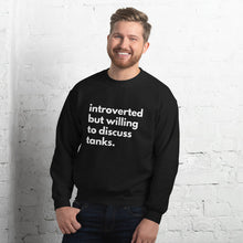 Load image into Gallery viewer, Introverted But Willing To Discuss Tanks Unisex Sweatshirt