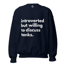 Load image into Gallery viewer, Introverted But Willing To Discuss Tanks Unisex Sweatshirt
