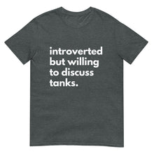 Load image into Gallery viewer, Introverted But Willing To Discuss Tanks Short-Sleeve Unisex T-Shirt