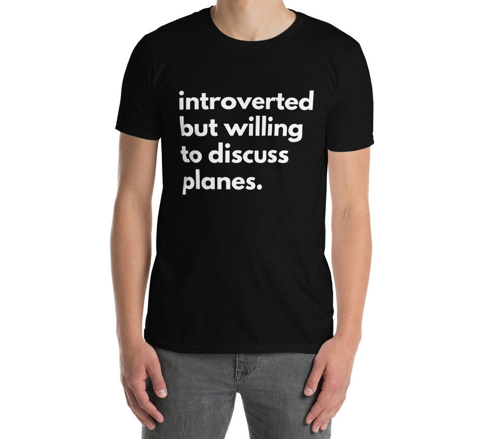 Introverted But Willing To Discuss Planes Short-Sleeve Unisex T-Shirt
