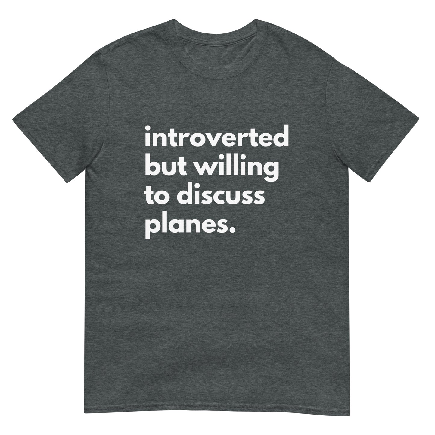 Introverted But Willing To Discuss Planes Short-Sleeve Unisex T-Shirt