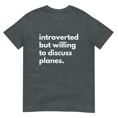 Introverted But Willing To Discuss Planes Short-Sleeve Unisex T-Shirt
