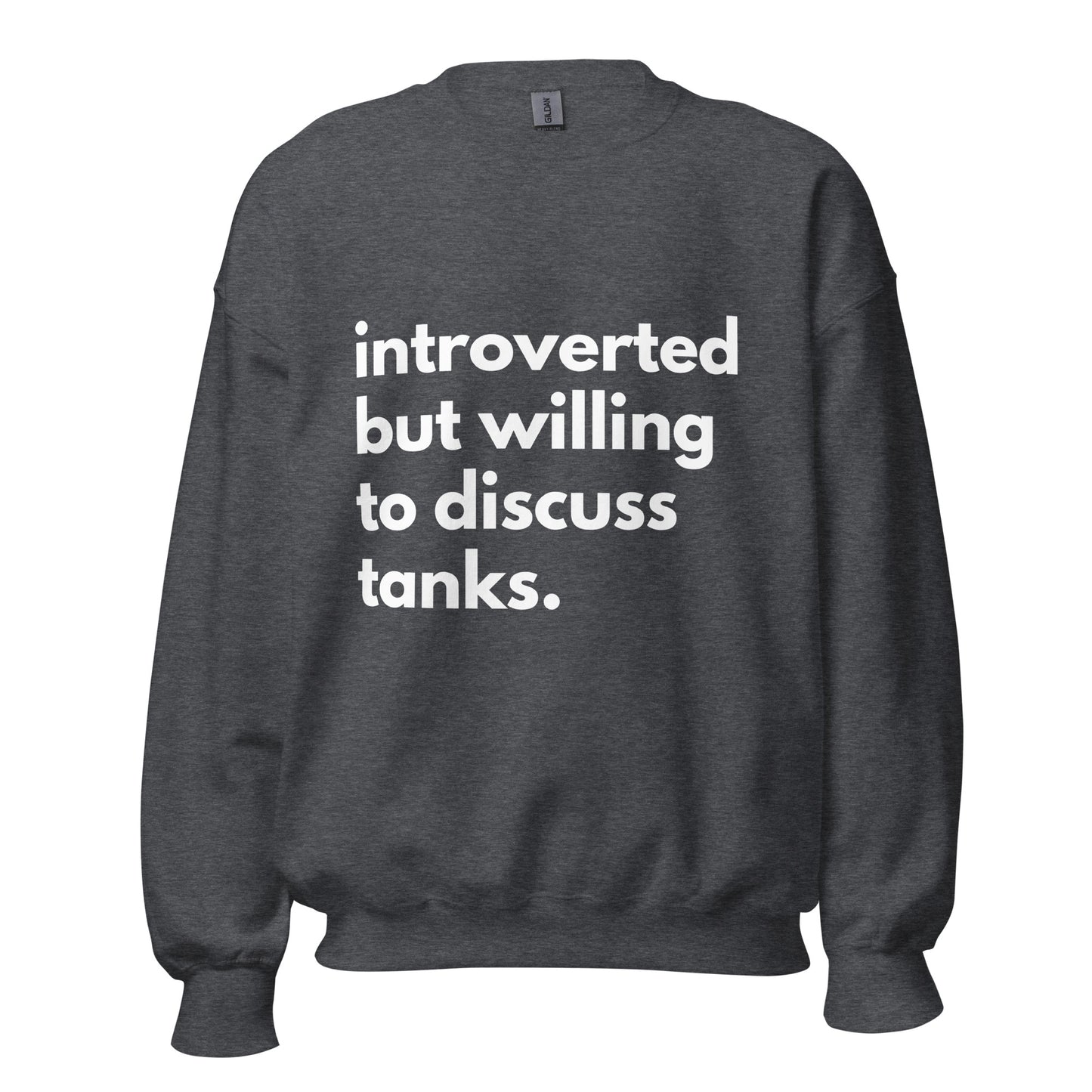 Introverted But Willing To Discuss Tanks Unisex Sweatshirt