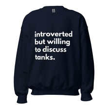 Load image into Gallery viewer, Introverted But Willing To Discuss Tanks Unisex Sweatshirt
