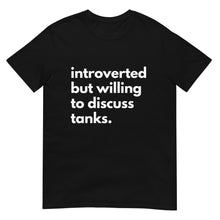 Load image into Gallery viewer, Introverted But Willing To Discuss Tanks Short-Sleeve Unisex T-Shirt
