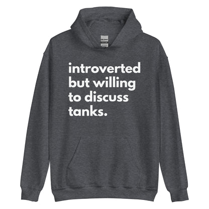 Introverted But Willing To Discuss Tanks Unisex Hoodie