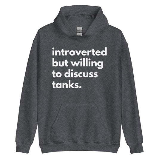 Introverted But Willing To Discuss Tanks Unisex Hoodie